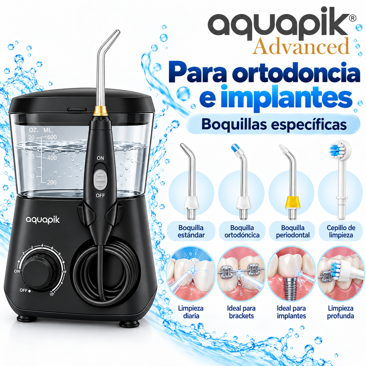 Irrigador dental Aquapik® ADVANCED · ortodoncia, implantes y kit blanqueador